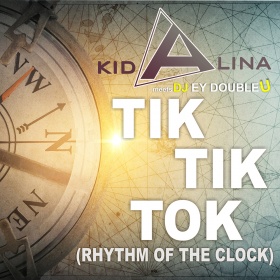 KID ALINA MEETS DJ EY DOUBLEU - TIK TIK TOK (RHYTHM OF THE CLOCK)